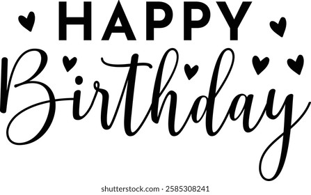 Happy Birthday typography design on plain white transparent isolated background for card, shirt, hoodie, sweatshirt, apparel, tag, mug, icon, poster or badge