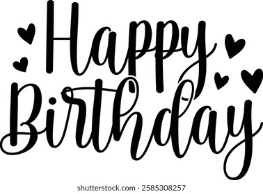 Happy Birthday typography design on plain white transparent isolated background for card, shirt, hoodie, sweatshirt, apparel, tag, mug, icon, poster or badge