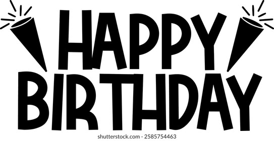 Happy Birthday typography design on plain white transparent isolated background for card, shirt, hoodie, sweatshirt, apparel, tag, mug, icon, poster or badge