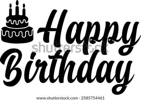 Happy Birthday typography design on plain white transparent isolated background for card, shirt, hoodie, sweatshirt, apparel, tag, mug, icon, poster or badge