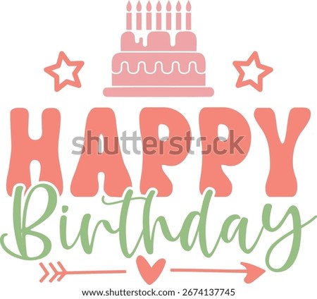 Happy Birthday typography design on plain white transparent isolated background for card, shirt, hoodie, sweatshirt, apparel, tag, mug, icon, poster or badge