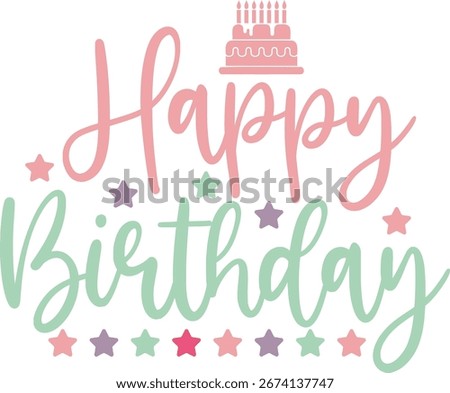 Happy Birthday typography design on plain white transparent isolated background for card, shirt, hoodie, sweatshirt, apparel, tag, mug, icon, poster or badge