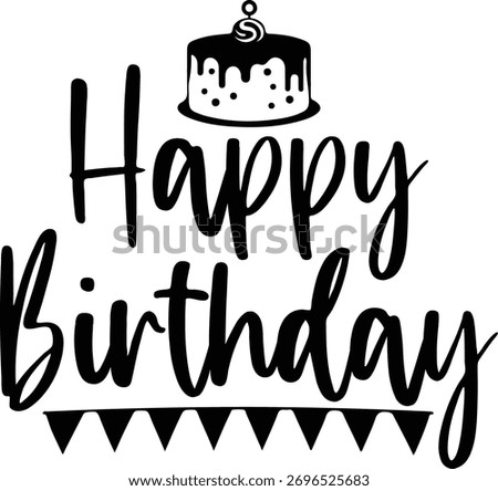 Happy Birthday typography design on plain white transparent isolated background for card, shirt, hoodie, sweatshirt, apparel, tag, mug, icon, poster or badge