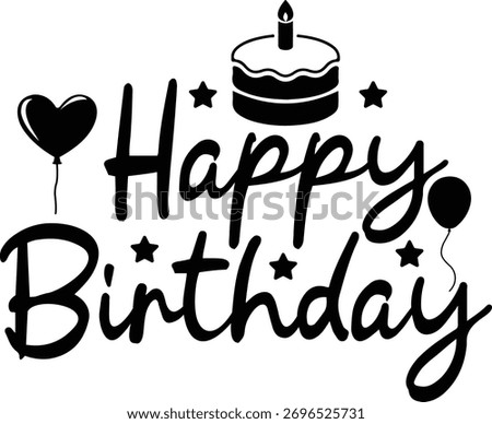 Happy Birthday typography design on plain white transparent isolated background for card, shirt, hoodie, sweatshirt, apparel, tag, mug, icon, poster or badge