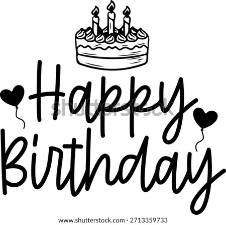 Happy Birthday typography design on plain white transparent isolated background for card, shirt, hoodie, sweatshirt, apparel, tag, mug, icon, poster or badge