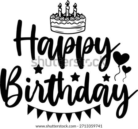 Happy Birthday typography design on plain white transparent isolated background for card, shirt, hoodie, sweatshirt, apparel, tag, mug, icon, poster or badge