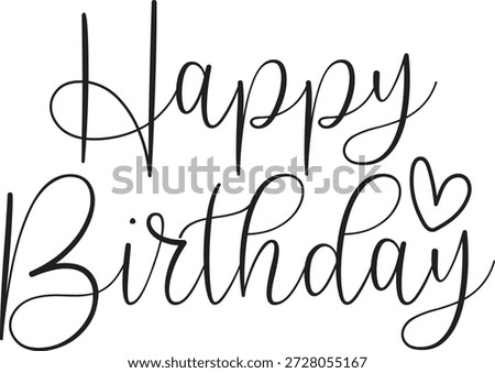 Happy Birthday typography design on plain white transparent isolated background for card, shirt, hoodie, sweatshirt, apparel, tag, mug, icon, poster or badge