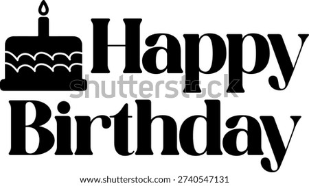 Happy Birthday typography design on plain white transparent isolated background for card, shirt, hoodie, sweatshirt, apparel, tag, mug, icon, poster or badge