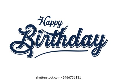 Happy Birthday typography design vector. Beautiful greeting card scratched calligraphy black text word. Handwritten modern brush lettering white background isolated vector