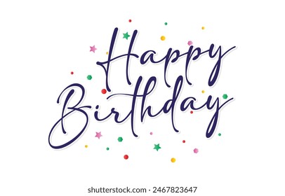 Happy Birthday typography design vector. Beautiful greeting card scratched calligraphy black text word. Handwritten modern brush lettering white background isolated vector