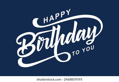 Happy Birthday typography design vector. Beautiful greeting card scratched calligraphy black text word. Handwritten modern brush lettering white background isolated vector	