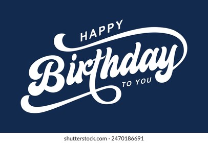 Happy Birthday typography design vector. Beautiful greeting card scratched calligraphy black text word. Handwritten modern brush lettering white background isolated vector	