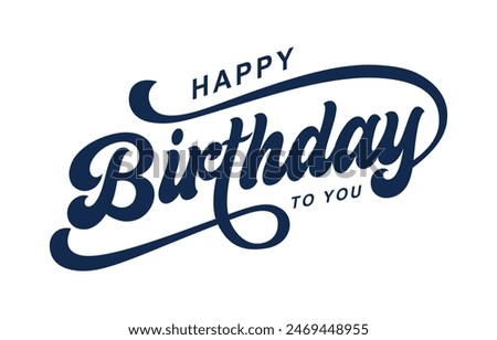 Happy Birthday typography design vector. Beautiful greeting card scratched calligraphy black text word. Handwritten modern brush lettering white background isolated vector	