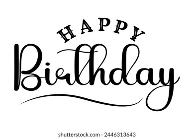 Happy Birthday Typography Lettering Vector Illustration.