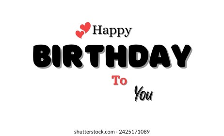 Happy birthday typography on white background. vector design greeting card and birthday wishing vector art cute and modern design.