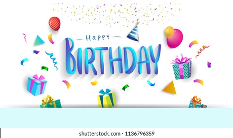 Happy Birthday typography vector design for greeting cards and poster with balloon, confetti and gift box, design template for birthday celebration.