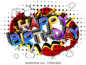 Happy Birthday typography vector design for greeting cards and poster, design template for birthday celebration. Comic book style cartoon text.