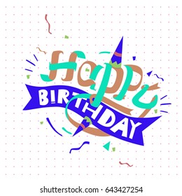 Happy Birthday typography vector design for greeting cards and poster with balloon, cake, confetti and gift box, design template for birthday celebration.
