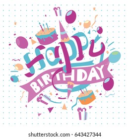 Happy Birthday typography vector design for greeting cards and poster with balloon, cake, confetti and gift box, design template for birthday celebration.