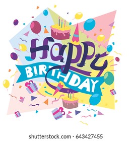 Happy Birthday typography vector design for greeting cards and poster with balloon, cake, confetti and gift box, design template for birthday celebration.