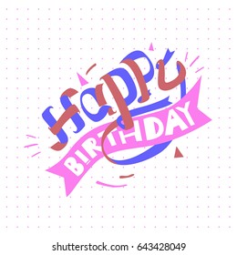 Happy Birthday typography vector design for greeting cards and poster with balloon, cake, confetti and gift box, design template for birthday celebration.