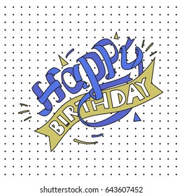 Happy Birthday typography vector design for greeting cards and poster with balloon, cake, confetti and gift box, design template for birthday celebration.