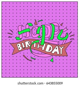Happy Birthday typography vector design for greeting cards and poster with balloon, cake, confetti and gift box, design template for birthday celebration.