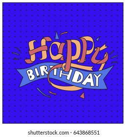 Happy Birthday typography vector design for greeting cards and poster with balloon, cake, confetti and gift box, design template for birthday celebration.