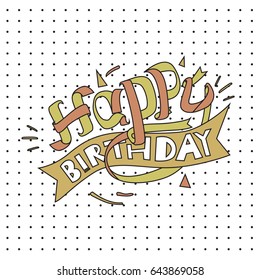 Happy Birthday typography vector design for greeting cards and poster with balloon, cake, confetti and gift box, design template for birthday celebration.