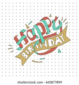 Happy Birthday typography vector design for greeting cards and poster with balloon, cake, confetti and gift box, design template for birthday celebration.