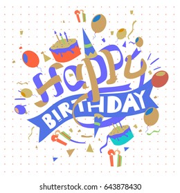 Happy Birthday typography vector design for greeting cards and poster with balloon, cake, confetti and gift box, design template for birthday celebration.
