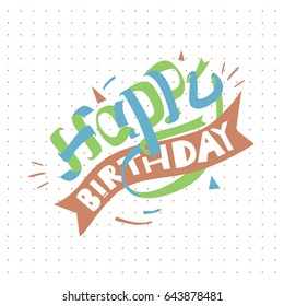 Happy Birthday typography vector design for greeting cards and poster with balloon, cake, confetti and gift box, design template for birthday celebration.