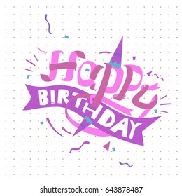 Happy Birthday typography vector design for greeting cards and poster with balloon, cake, confetti and gift box, design template for birthday celebration.