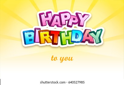 Happy Birthday typography vector illustration. Greeting card, poster. Design template for birthday celebration.