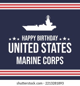 Happy Birthday United States Marine Corps. November 10. Template for background, greetings, poster with text inscription.