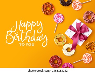 Happy birthday vector background greeting card design. Happy birthday typography with empty space for text and message and colorful donuts, candies and gift  in elegant concept. Vector illustration.
