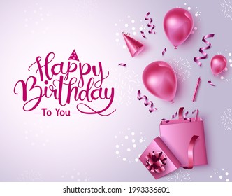 Happy birthday vector banner background. Happy birthday to you text with pink surprise party elements like balloons and confetti inside gift box for cute birth day celebration greeting design.