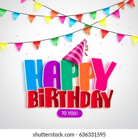 Happy birthday vector banner design with colorful text and streamers for party in white background. Vector illustration.
