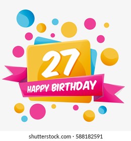 Happy Birthday vector card 27 year. Celebration greeting card with number. Happy anniversary 27 years