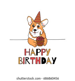 Happy Birthday. Vector card with cute Welsh Corgi and cupcake. 