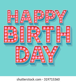 Happy birthday vector card with lamp font for clubber