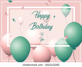 Happy Birthday vector card. Pastel colors birthday greeting card with balloons decorations. Realistic Pink and green balloons illustration with confetti. Birthday card template. Vector illustration. 
