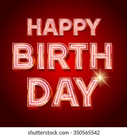 Happy birthday vector card with red neon tube greeting text