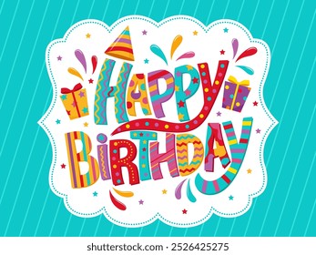 happy birthday vector design, colorful Happy Birthday message with gifts and stars suitable for birthday cards, invitations, social media posts, and celebratory designs.