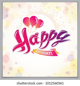Happy Birthday vector design for greeting card. Includes beautiful lettering and balloons composition placed over blurred circles abstract background. Square shape format with CMYK colors
