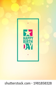 Happy Birthday vector design for greeting card. Includes lettering composition placed over colorful blurred lights abstract background. A4 format with CMYK colors acceptable for print.