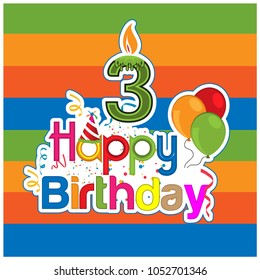 Happy birthday vector design with number three. for a three year old child. banner, sticker, greeting cards, 
and background