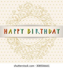 Happy Birthday vector doodle hand drawn greeting card on polka dot background in retro style with an artistic floral frame and hand lettering