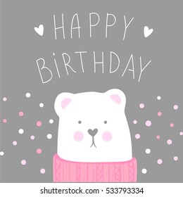 Happy Birthday vector greeting card with cute bear. Cartoon illustration. Sweet and lovely design. Doodle style. Trendy design. Tender colors.