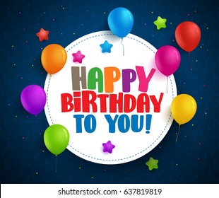 Happy birthday vector greetings with text in white space and colorful balloons and stars in blue pattern background. Vector illustration.
